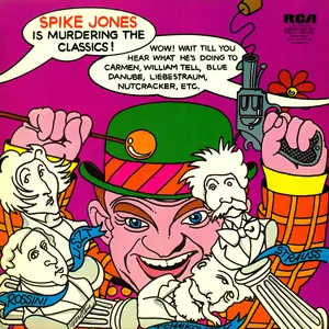 Spike Jones is murdering the classics